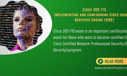 Cisco 300-715 Exam Dumps are designed to provide you with the up-to-date information