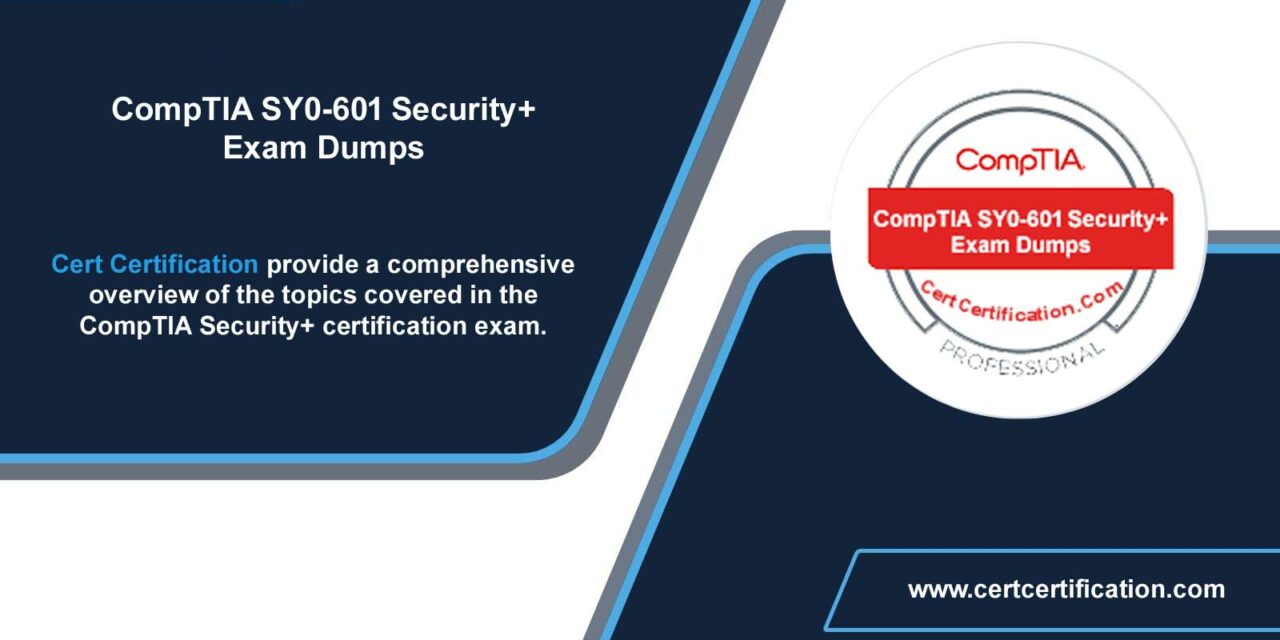 CompTIA SY0-601 Security+ Exam Dumps Authentic Material