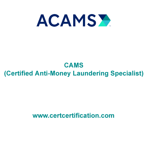 Comprehensive Guide For Certified Anti-Money Laundering Specialist (CAMS)