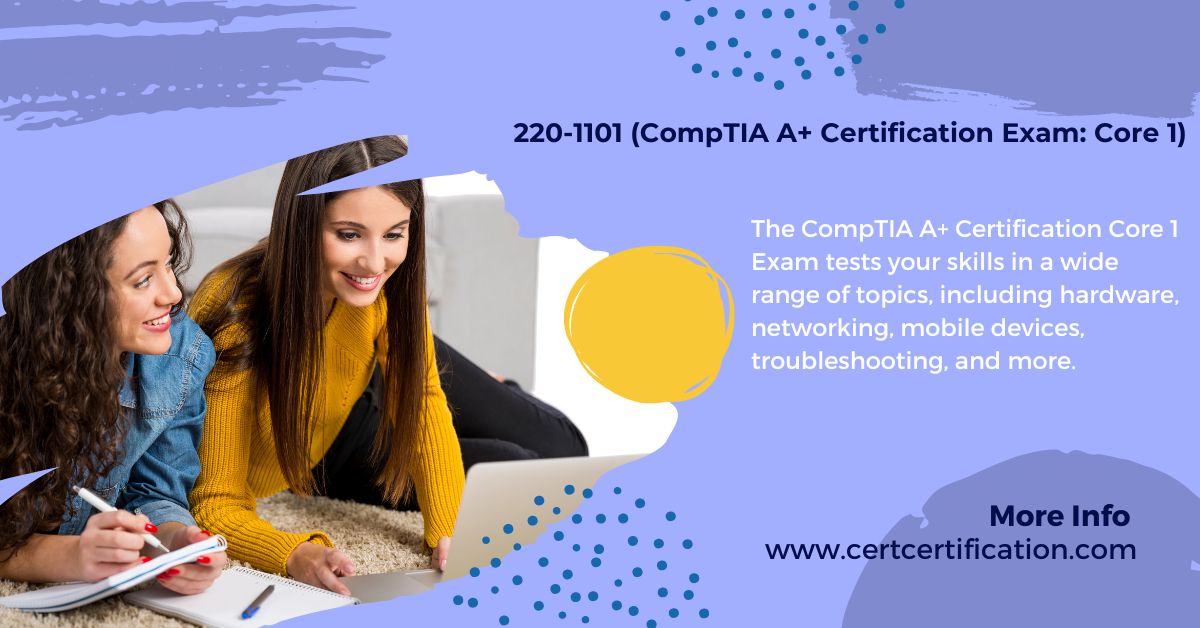 CompTIA A+ Certification Core 1 (220-1101) Exam Dumps