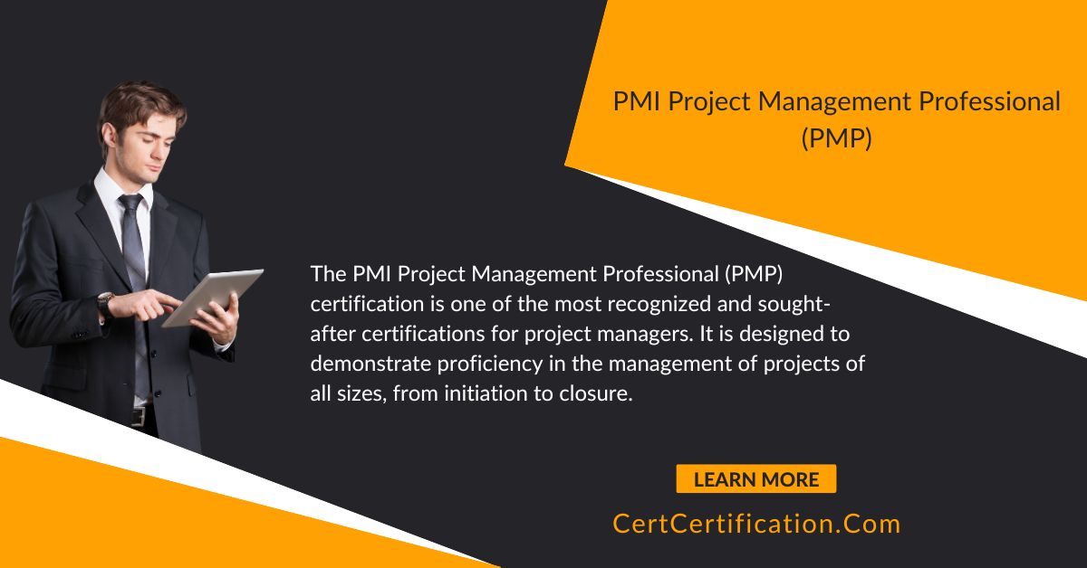 Project Management Institute (PMI) – Project Management Professional (PMP)