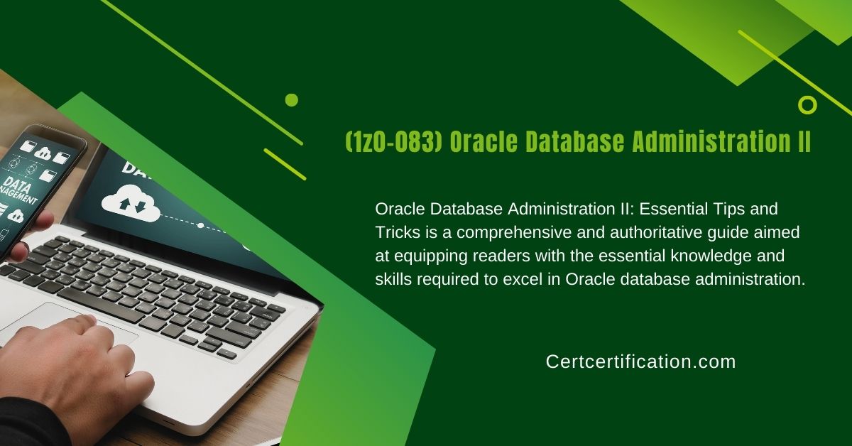 Oracle Database Administration II (1z0-083) Exam Dumps