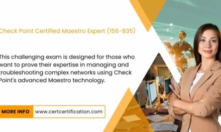 Why the Check Point Certified Maestro Expert (156-835) Certification Matters in Today’s Evolving Cybersecurity Landscape