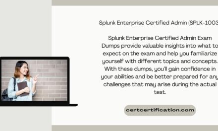Splunk Enterprise Certified Admin (SPLK-1003) Exam Dumps Guide