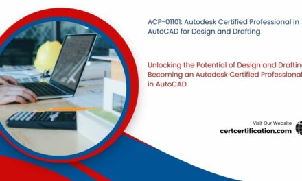 Unlocking the Potential of Design and Drafting: Becoming an Autodesk Certified Professional in AutoCAD