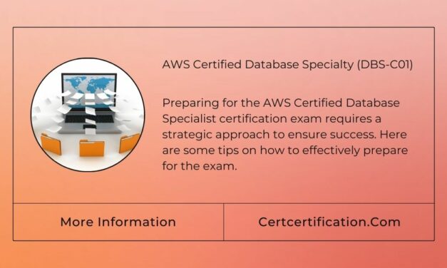 Unveiling the Benefits of Becoming an AWS Certified Database Specialist (DBS-C01)