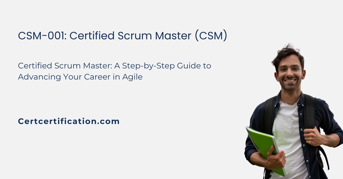 Becoming a Certified Scrum Master: A Step-by-Step Guide to Advancing Your Career in Agile