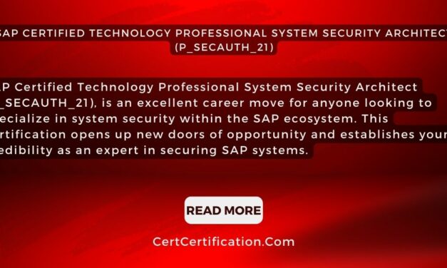 Unleashing the Power of SAP Certified Technology Professional System Security Architect
