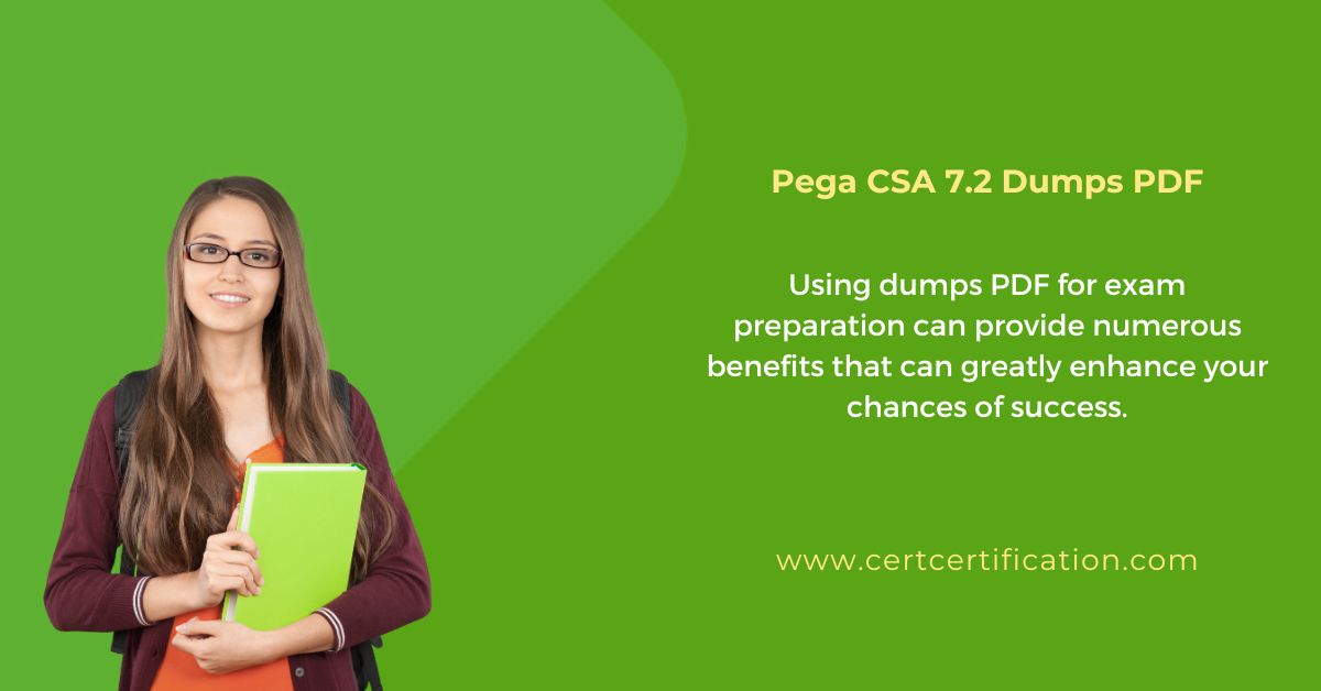 Why Using Pega CSA 7.2 Dumps Pdf Can Be Beneficial