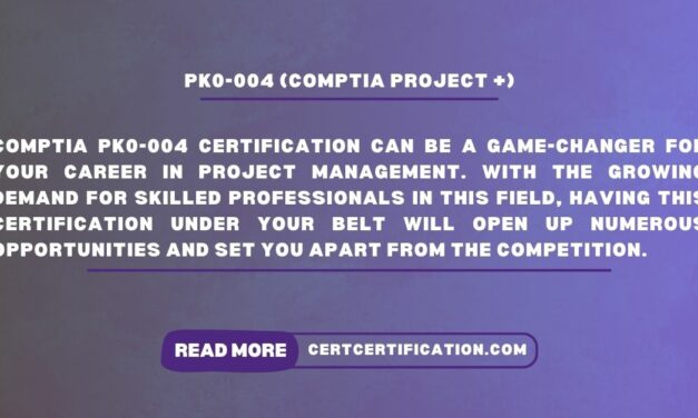 Unveiling the Benefits of Obtaining a PK0-004 Certification