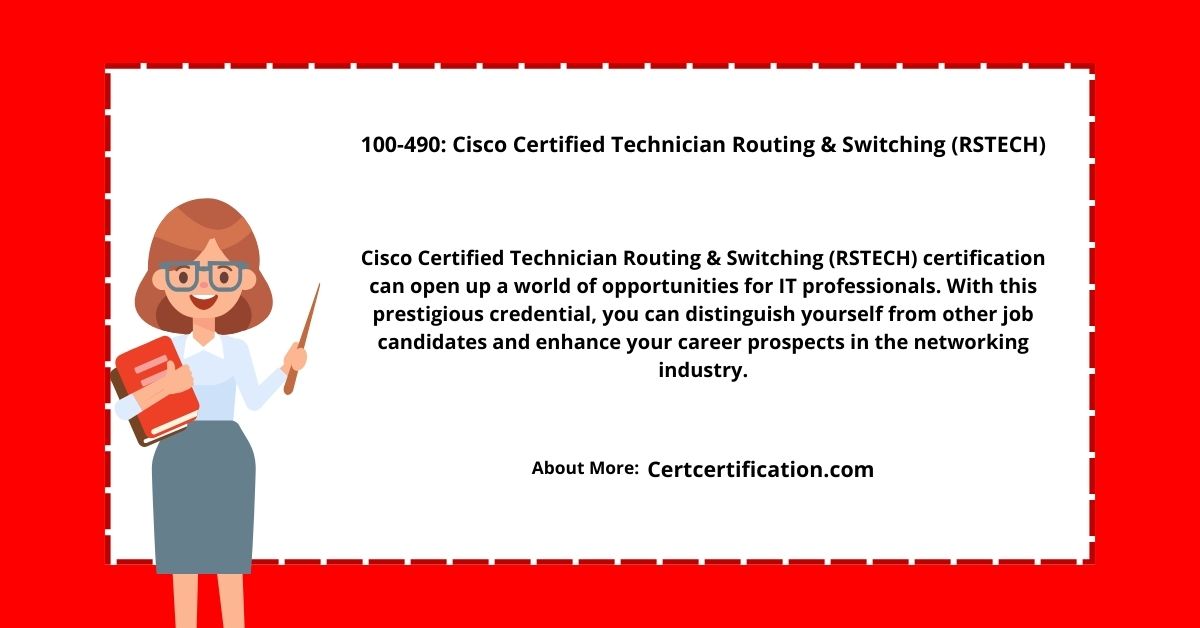 How to Prepare for the Cisco Certified Technician Routing & Switching (100-490) Exam