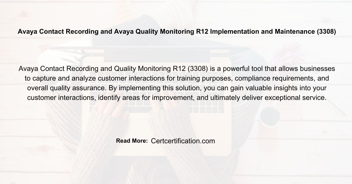 Step-by-Step Guide to Implementing and Maintaining Avaya Contact Recording and Quality Monitoring R12