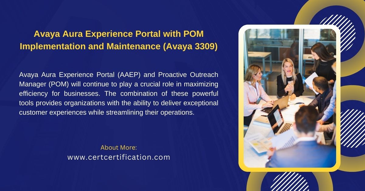 Maximizing Efficiency: How to Effectively Maintain and Implement Avaya Aura Experience Portal with POM (Avaya 3309)