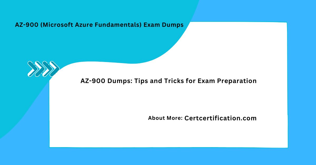 Unlocking Success with AZ-900 (Microsoft Azure Fundamentals) Dumps: Tips and Tricks for Exam Preparation