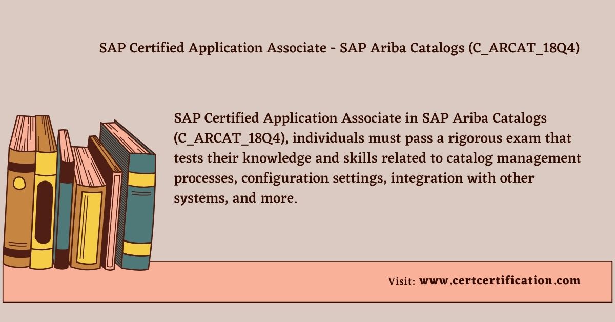 Why SAP Certified Application Associates in SAP Ariba Catalogs (C_ARCAT_18Q4) are in High Demand