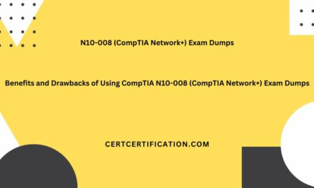 The Benefits and Drawbacks of Using CompTIA N10-008 Exam Dumps